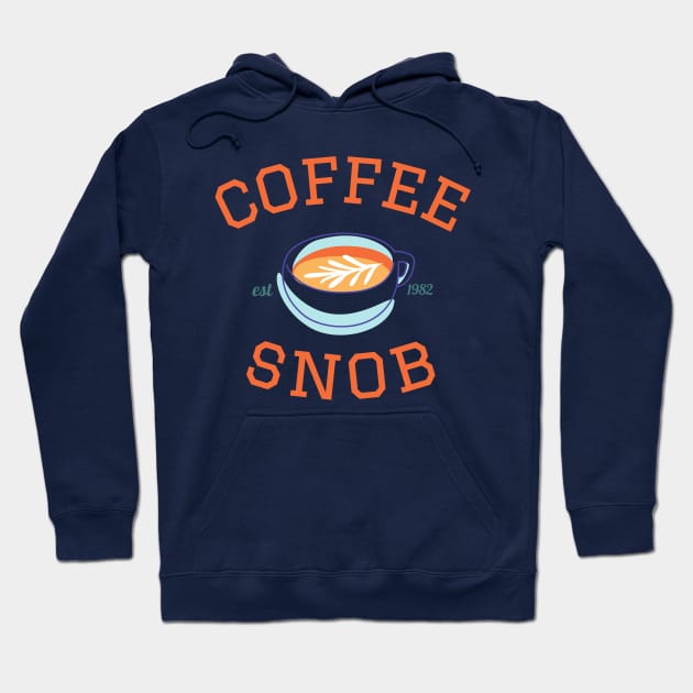 Coffee Snob Hoodie by Nixart